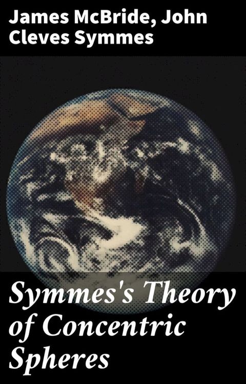 Symmes's Theory of Concentric Spheres(Kobo/電子書)