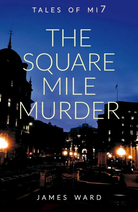 The Square Mile Murder(Kobo/電子書)