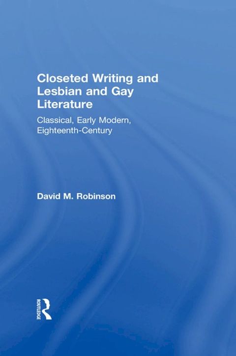 Closeted Writing and Lesbian and Gay Literature(Kobo/電子書)