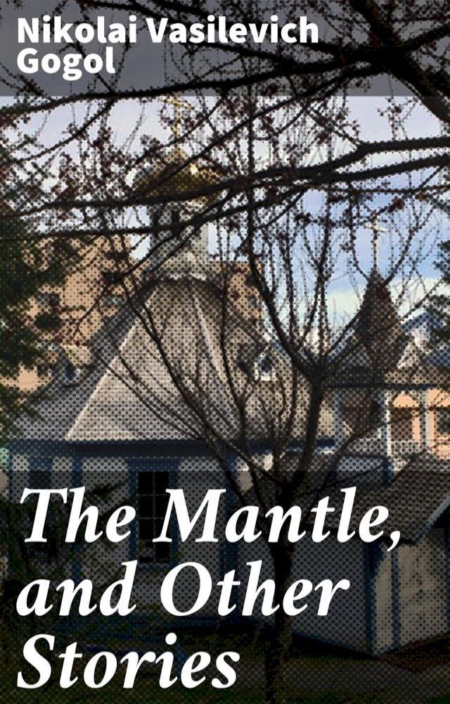  The Mantle, and Other Stories(Kobo/電子書)