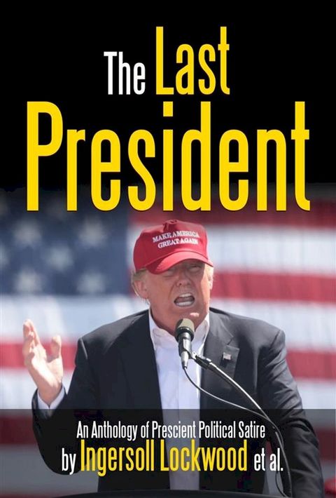 The Last President Anthology(Kobo/電子書)