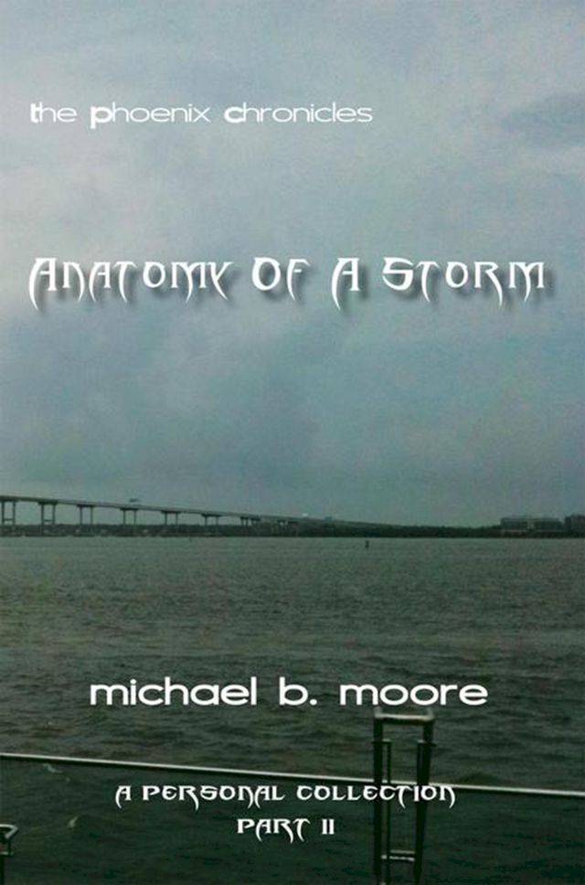  The Phoenix Chronicles Anatomy of a Storm(Kobo/電子書)