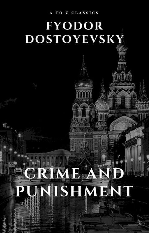 Crime and Punishment by Fyodor Dostoevsky(Kobo/電子書)