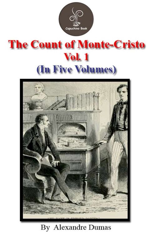 The count of Monte Cristo Vol.1 by Alexandre Dumas(Kobo/電子書)