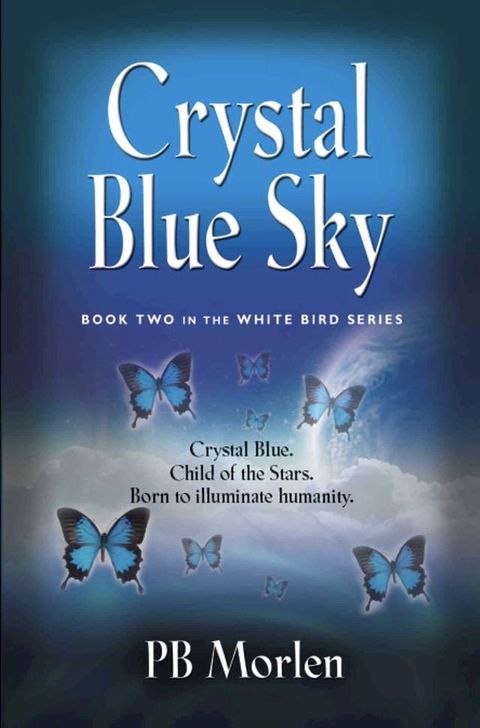 Crystal Blue Sky - Book Two in the White Bird Series(Kobo/電子書)