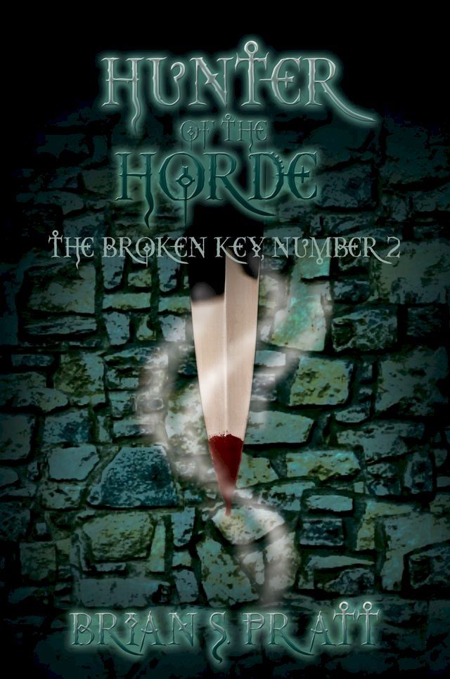  Hunter of the Horde: The Broken Key #2(Kobo/電子書)