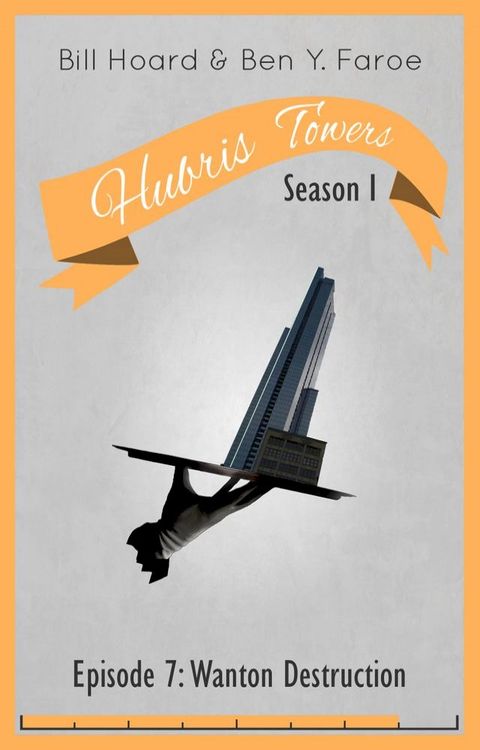 Hubris Towers Season 1, Episode 7(Kobo/電子書)