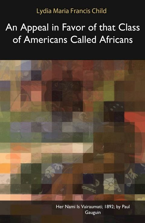 An Appeal in Favor of that Class of Americans Called Africans(Kobo/電子書)