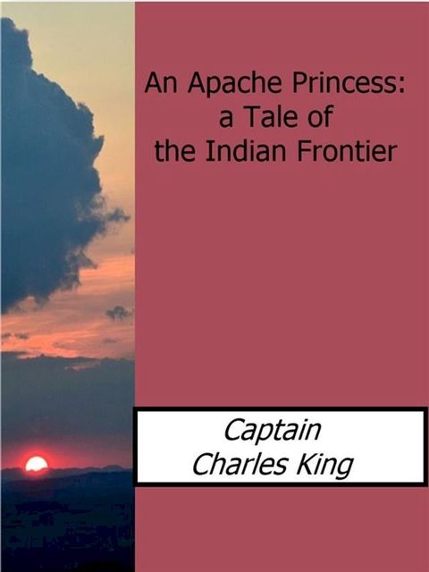 An Apache Princess: a Tale of the Indian Frontier(Kobo/電子書)