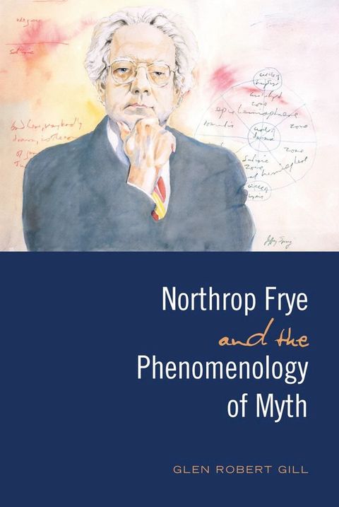 Northrop Frye and the Phenomenology of Myth(Kobo/電子書)