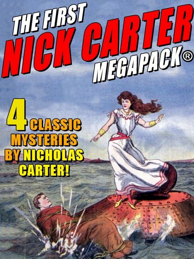  The First Nick Carter MEGAPACK: 4 Classic Mysteries(Kobo/電子書)