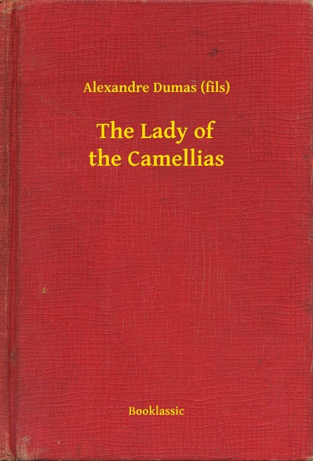  The Lady of the Camellias(Kobo/電子書)