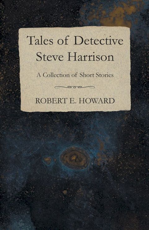 Tales of Detective Steve Harrison (A Collection of Short Stories)(Kobo/電子書)