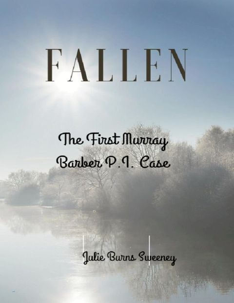 Fallen: The 1st Murray Barber P. I. Case(Kobo/電子書)