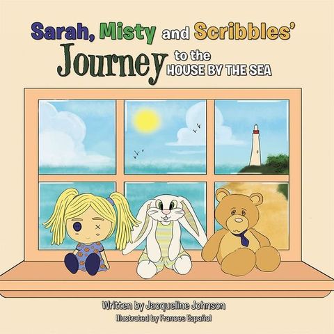 Sarah, Misty and Scribbles’ Journey to the House by the Sea(Kobo/電子書)