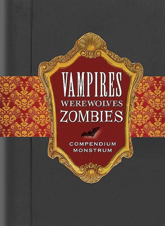  Vampires, Werewolves, Zombies: Compendium Monstrum(Kobo/電子書)