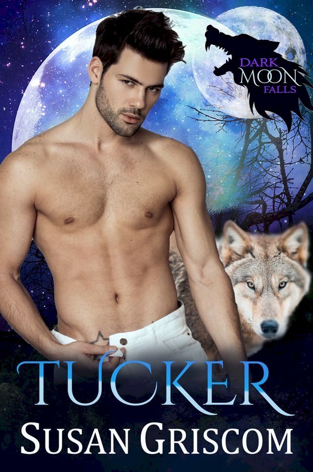  Dark Moon Falls: Tucker(Kobo/電子書)