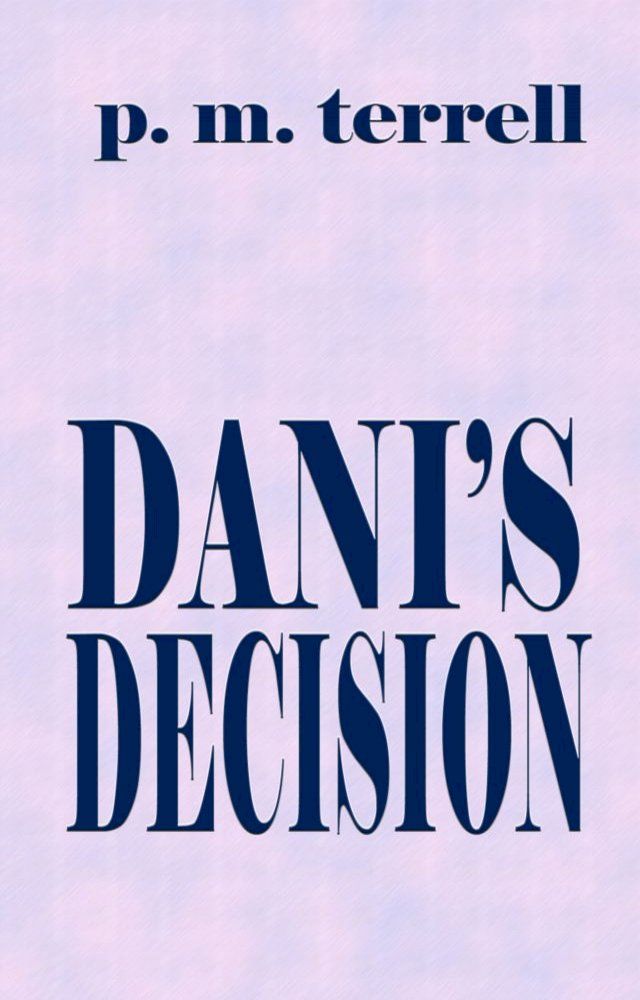  Dani's Decision(Kobo/電子書)