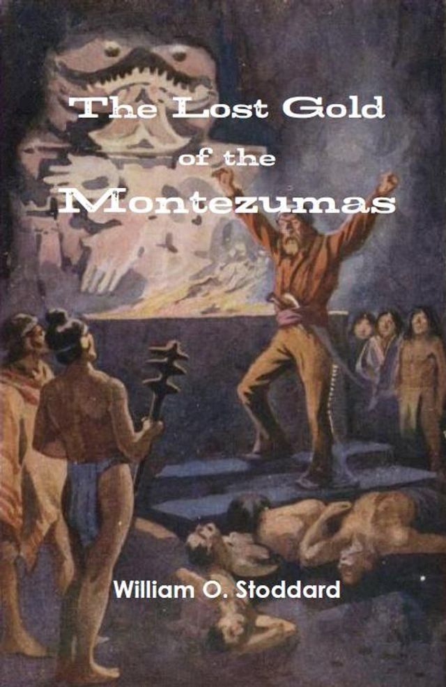  The Lost Gold of the Montezumas(Kobo/電子書)