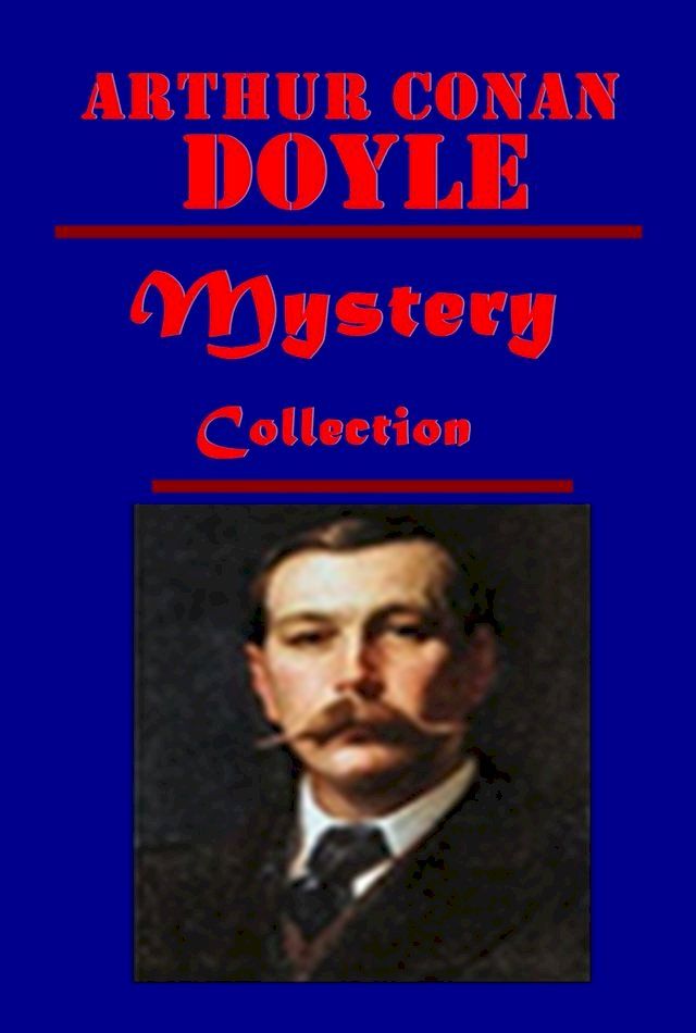  The Complete Romance Mystery Anthologies of Arthur Conan Doyle (8 in 1)(Kobo/電子書)