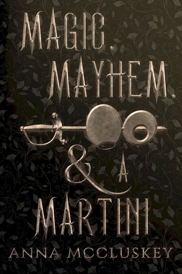  Magic, Mayhem, & A Martini(Kobo/電子書)