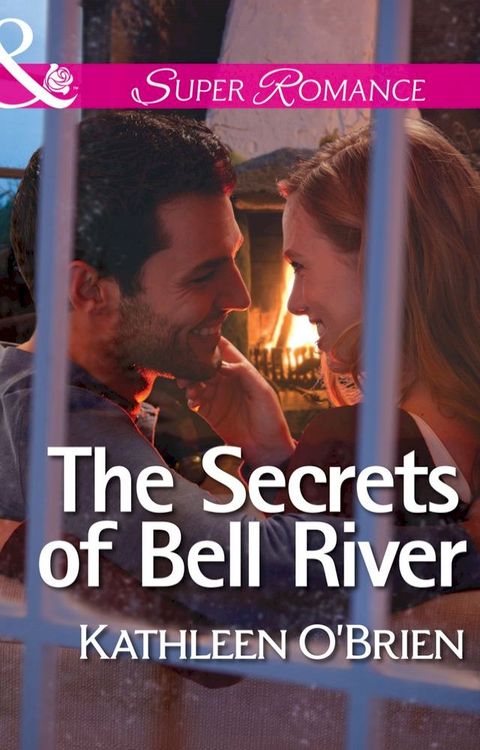 The Secrets Of Bell River (The Sisters of Bell River Ranch, Book 4) (Mills & Boon Superromance)(Kobo/電子書)