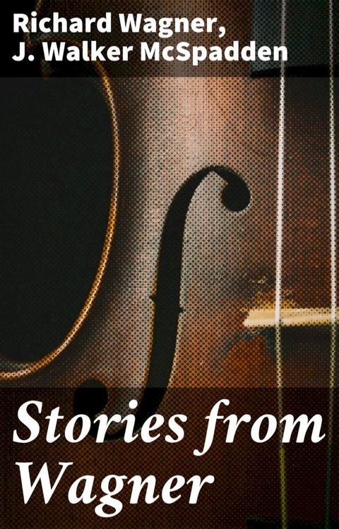 Stories from Wagner(Kobo/電子書)