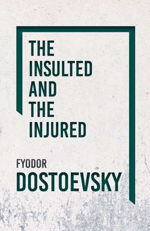 The Insulted and the Injured(Kobo/電子書)