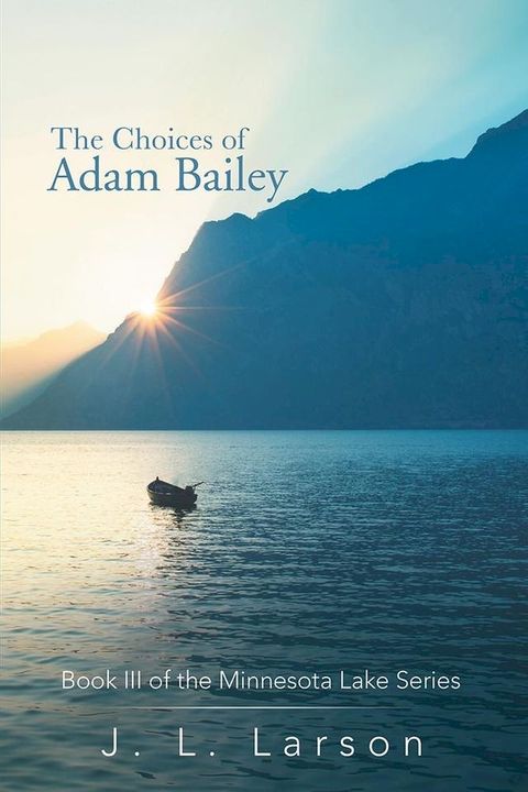 The Choices of Adam Bailey(Kobo/電子書)