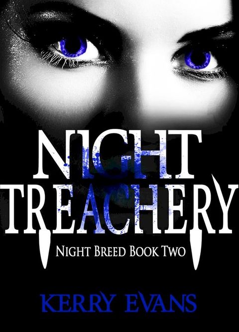 Night Treachery: Night Breed Book 2(Kobo/電子書)