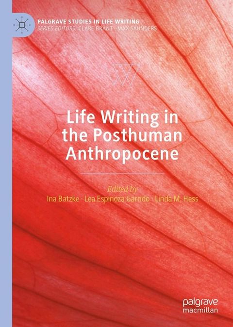 Life Writing in the Posthuman Anthropocene(Kobo/電子書)