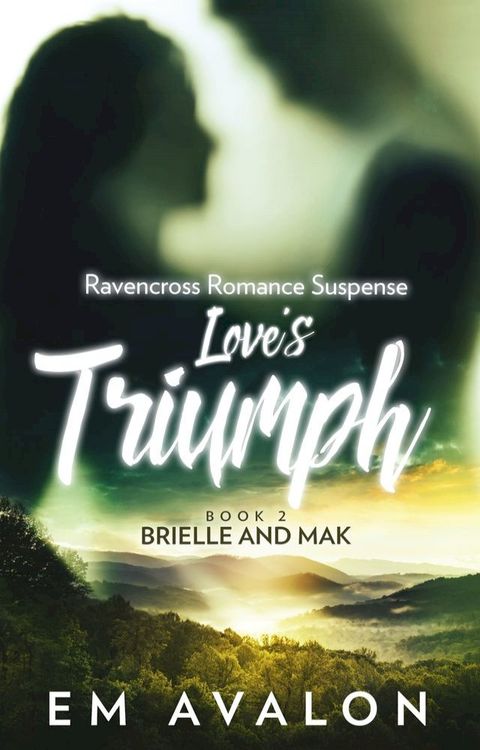 Love's Triumph: Ravencross Romance Suspense: Book 2(Kobo/電子書)