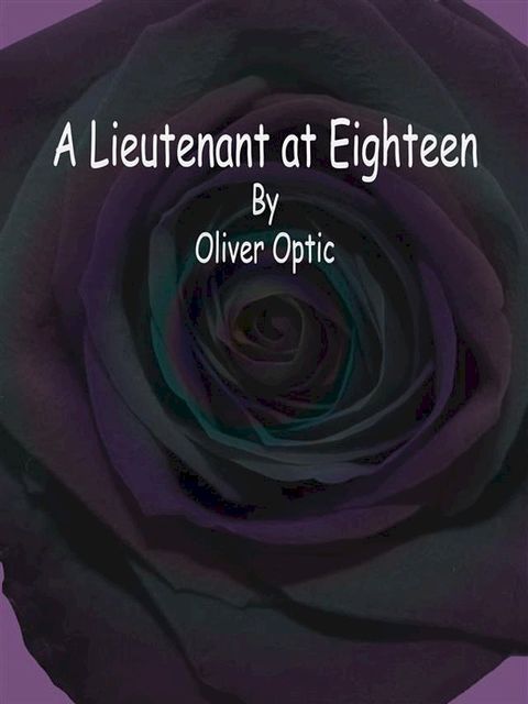 A Lieutenant at Eighteen(Kobo/電子書)