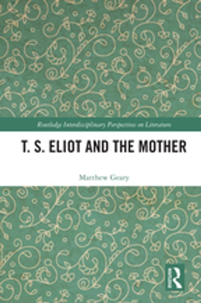  T. S. Eliot and the Mother(Kobo/電子書)