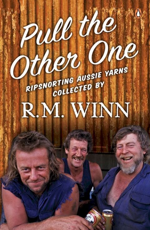 Pull the Other One: Ripsnorting Aussie yarns(Kobo/電子書)