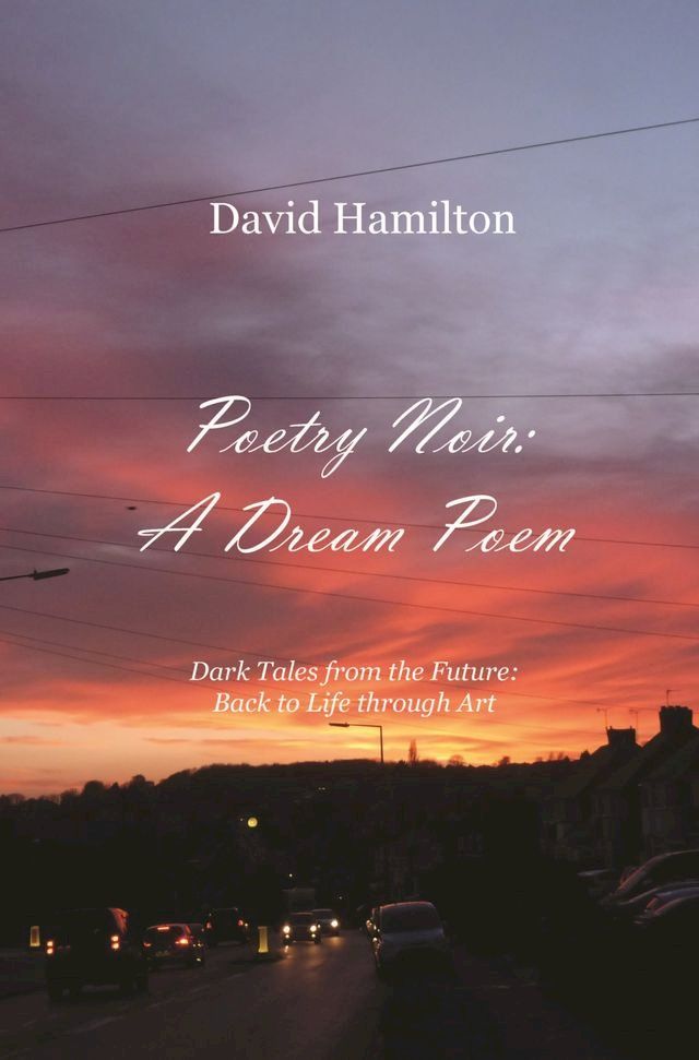  Poetry Noir: A Dream Poem(Kobo/電子書)