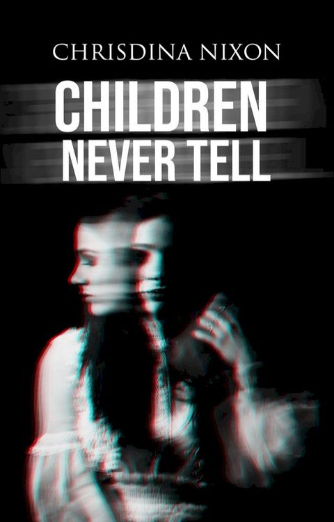 Children Never Tell(Kobo/電子書)