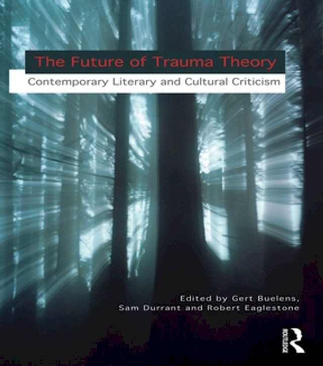  The Future of Trauma Theory(Kobo/電子書)