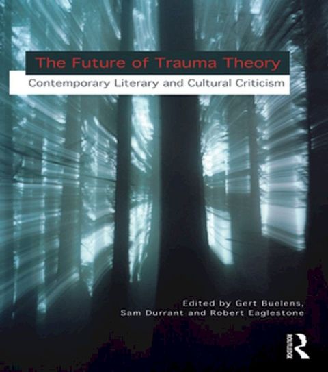 The Future of Trauma Theory(Kobo/電子書)