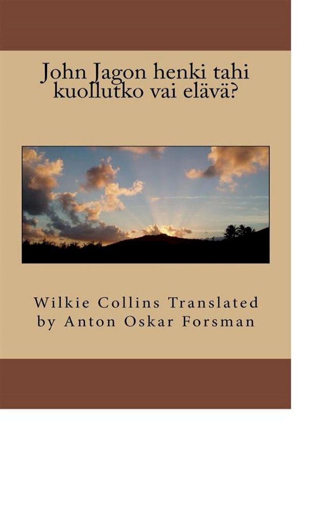  John Jagon henki tahi kuollutko vai el&auml;v&auml;?(Kobo/電子書)