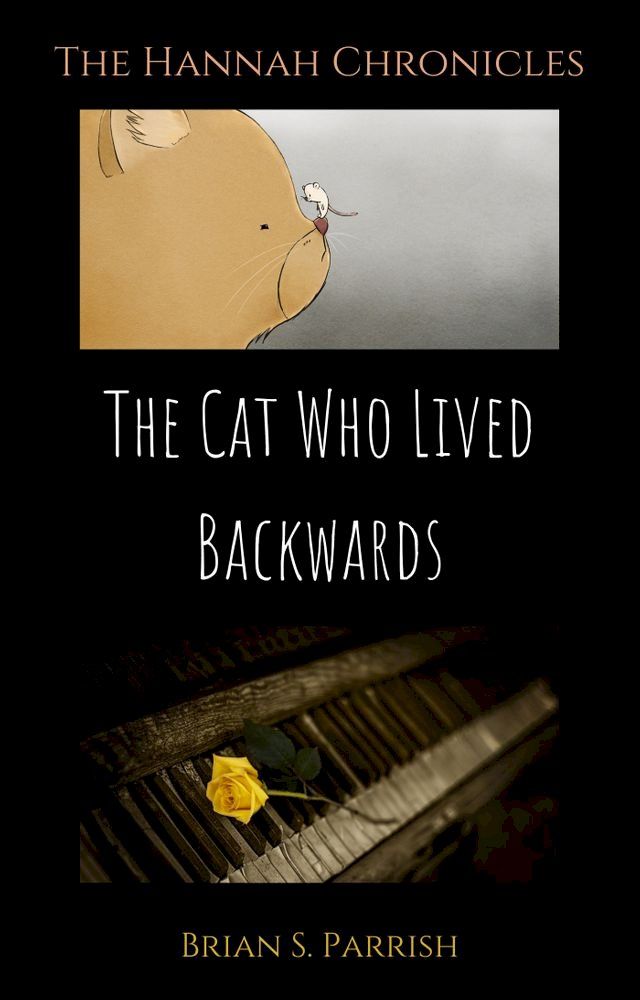  The Cat Who Lived Backwards: The Hannah Chronicles(Kobo/電子書)