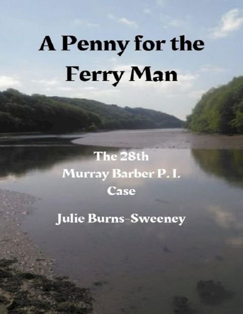 A Penny for the Ferry Man: The 28th Murray Barber P. I. Case(Kobo/電子書)