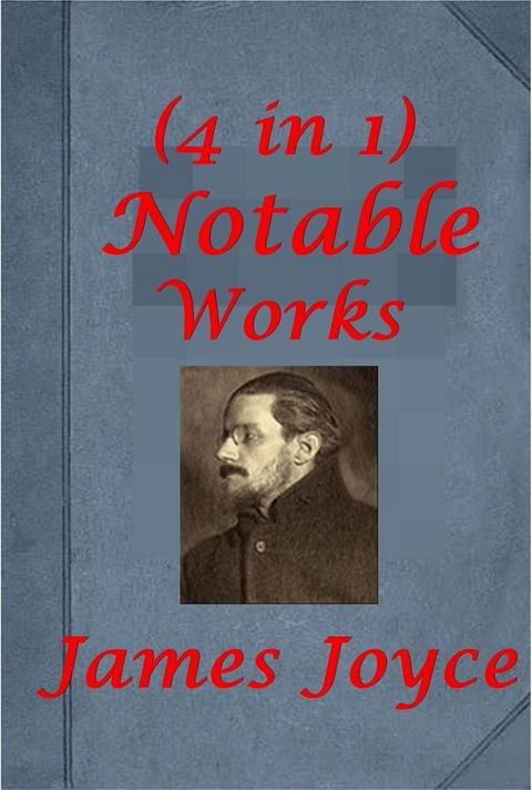 Complete Notable Literary Anthologies of James Joyce(Kobo/電子書)