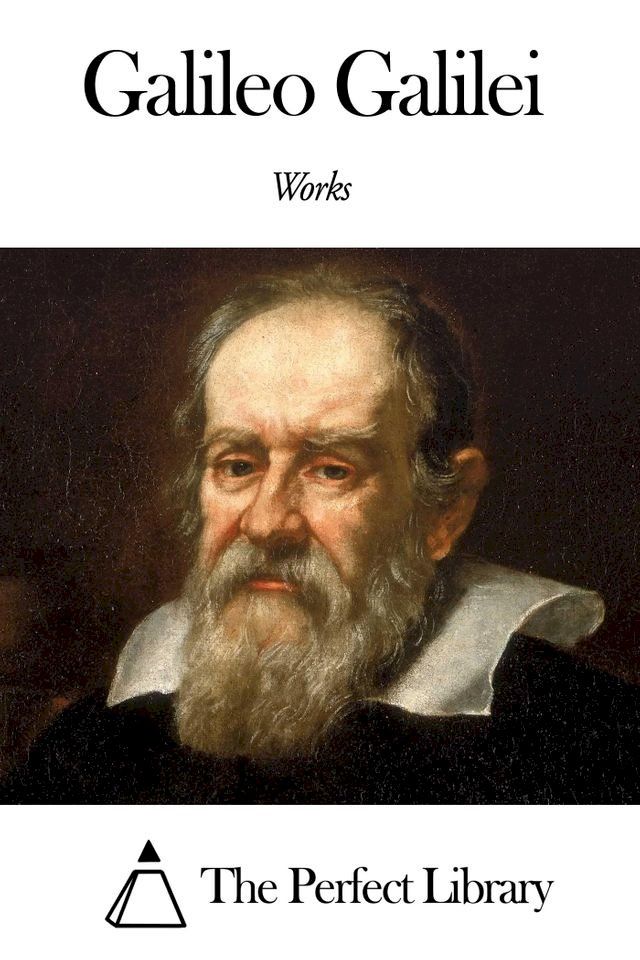  Works of Galileo Galilei(Kobo/電子書)