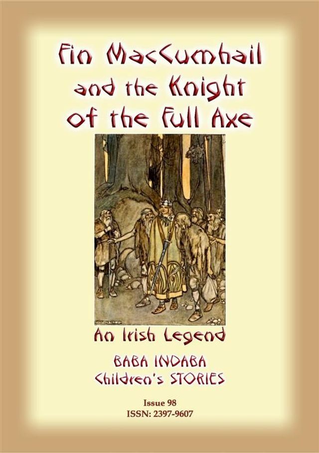  FINN MACCUMHAIL AND THE KNIGHT OF THE FULL AXE - An Irish Legend(Kobo/電子書)