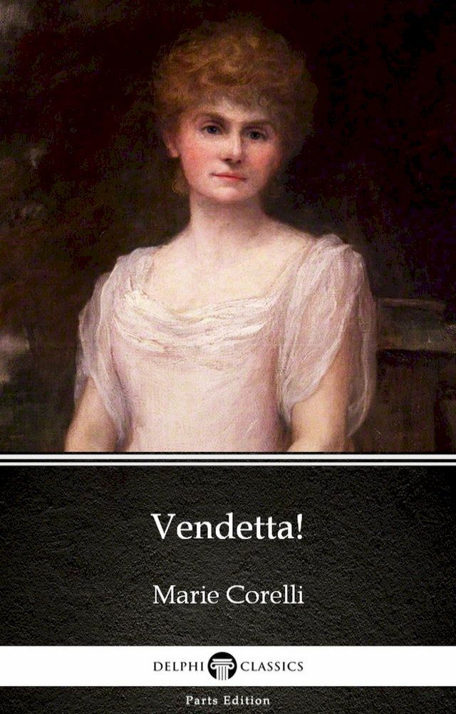  Vendetta! by Marie Corelli - Delphi Classics (Illustrated)(Kobo/電子書)