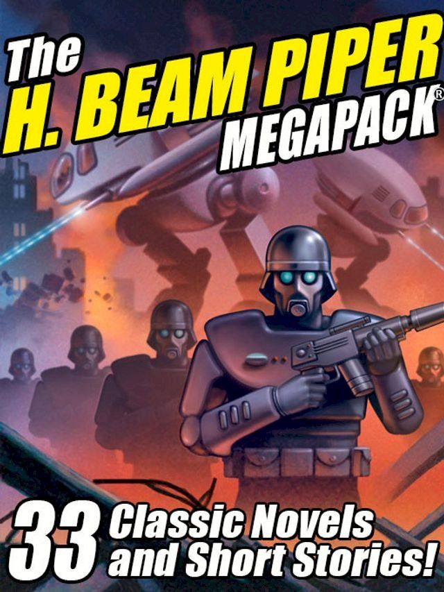  The H. Beam Piper Megapack(Kobo/電子書)