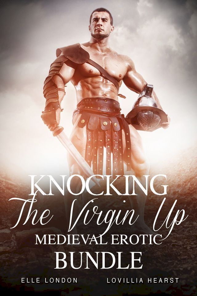  Knocking The Virgin Up Medieval Erotic Bundle(Kobo/電子書)