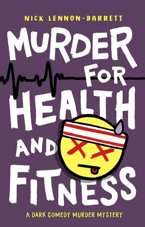 Murder for Health and Fitness(Kobo/電子書)