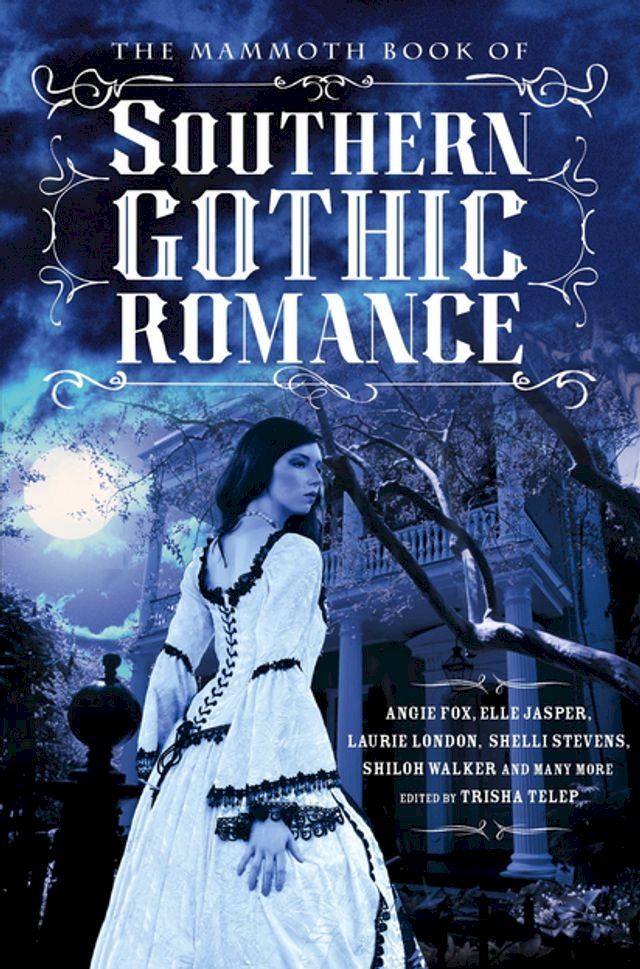  The Mammoth Book Of Southern Gothic Romance(Kobo/電子書)